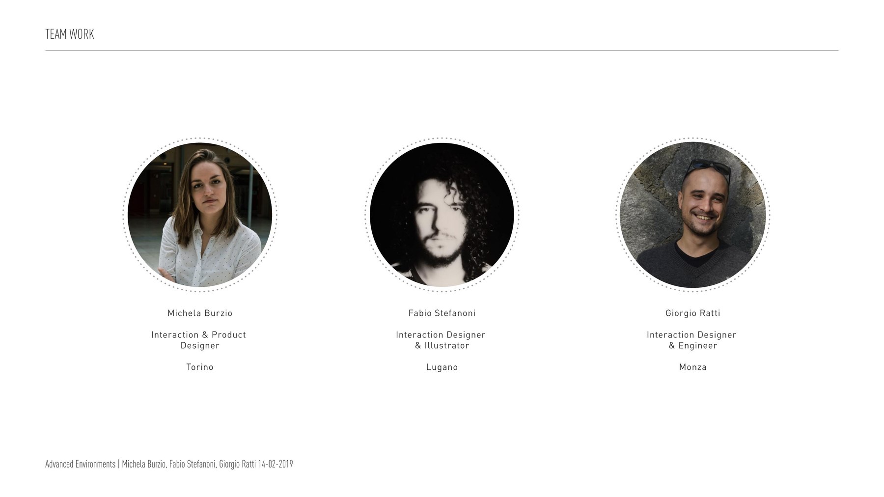 The three-person team: Michela Burzio, Fabio Stefanoni, Giorgio Ratti